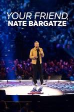 Your Friend, Nate Bargatze (2024)