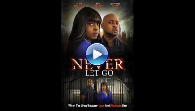 He'll Never Let Go (2024) HD Full Movie Watch Online Free