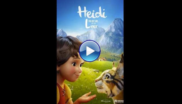 Heidi: Rescue of the Lynx (2025) HD Full Movie Watch Online Free
