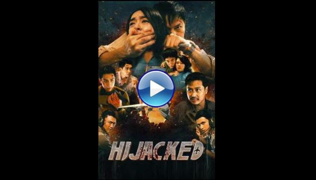 Hijacked (2025) HD Full Movie Watch Online Free