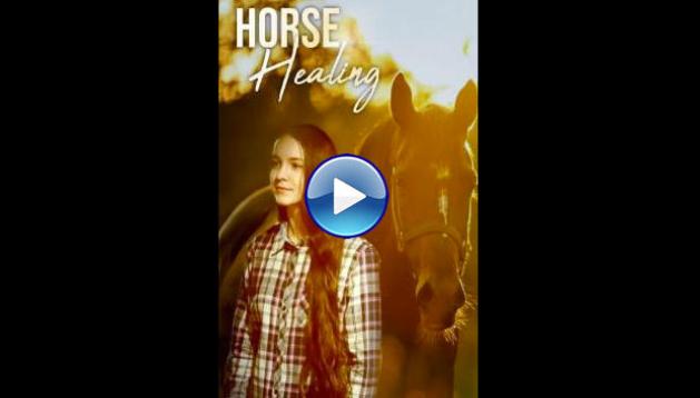 Horse Healing (2025) HD Full Movie Watch Online Free