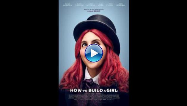 How to Build a Girl (2019)
