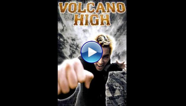 Volcano High (2001) HD Full Movie Watch Online Free