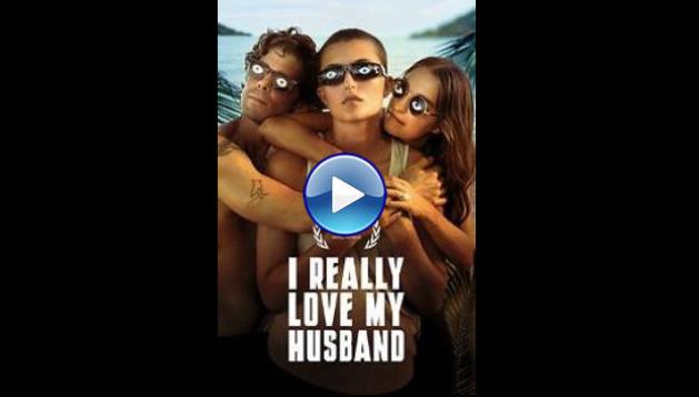 I Really Love My Husband (2025) HD Full Movie Watch Online Free