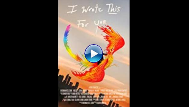 I Wrote This for You (2018) HD Full Movie Watch Online Free