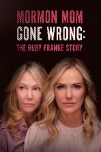 Mormon Mom Gone Wrong: The Ruby Franke Story (2024)