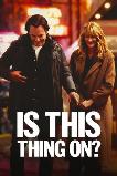 Is This Thing On? (2025) HD Full Movie Watch Online Free