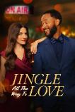 Jingle All the Way to Love  (2024) HD Full Movie Watch Online Free