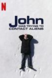 John Was Trying to Contact Aliens (2020)