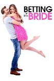 Betting on the Bride (2017)