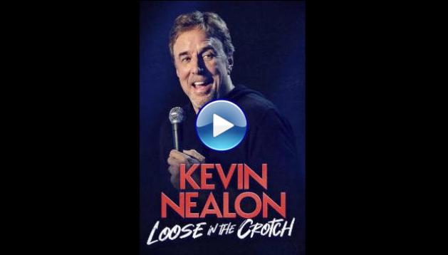 Kevin Nealon – Loose in the Crotch (2026) HD Full Movie Watch Online Free
