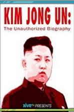 Kim Jong Un: The Unauthorized Biography (2015)