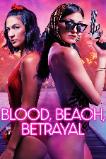 Blood, Beach, Betrayal (2024)
