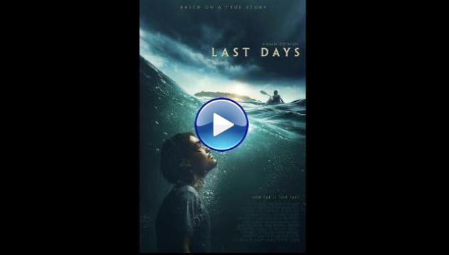 Last Days (2025) HD Full Movie Watch Online Free
