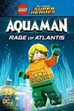 LEGO DC Comics Super Heroes: Aquaman Rage of Atlantis (2018)