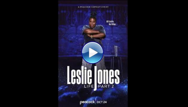 Leslie Jones: Life Part 2 (2025) HD Full Movie Watch Online Free