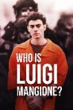 Who Is Luigi Mangione? (2025)