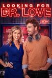 Looking for Dr. Love (2024) HD Full Movie Watch Online Free