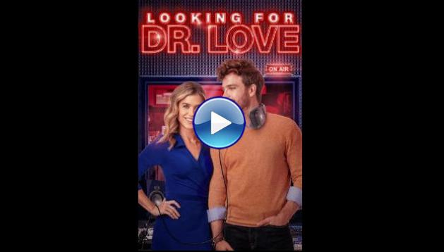 Looking for Dr. Love (2024) HD Full Movie Watch Online Free