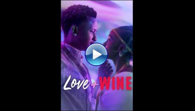 Love and Wine (2025) HD Full Movie Watch Online Free