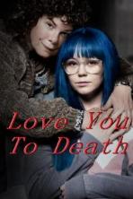 Love You To Death (2019)