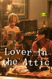 The Lover in the Attic: A True Story (2018)