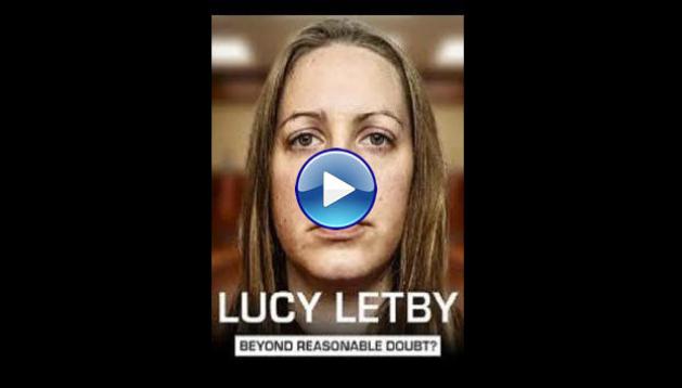 Lucy Letby: Beyond Reasonable Doubt? (2025) HD Full Movie Watch Online Free