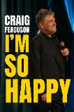 Craig Ferguson: I'm So Happy (2024)