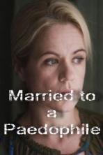 Married to a Paedophile (2018)