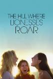 The Hill Where Lionesses Roar (2022)