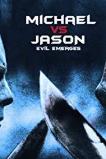 Michael vs Jason: Evil Emerges (2019)