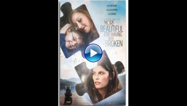 More Beautiful for Having Been Broken (2019)