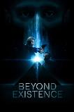Beyond Existence (2022)