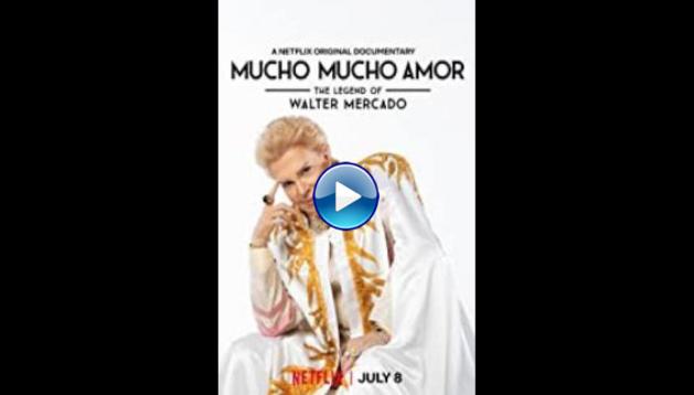 Mucho Mucho Amor: The Legend of Walter Mercado (2020)