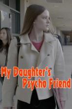 My Daughter's Psycho Friend (2020)