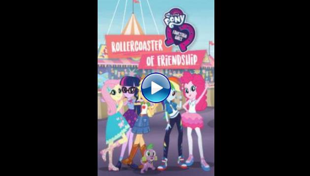 My Little Pony Equestria Girls: Rollercoaster of Friendship (2018) HD Full Movie Watch Online Free