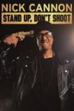 Nick Cannon: Stand Up, Don't Shoot (2017) HD Full Movie Watch Online Free