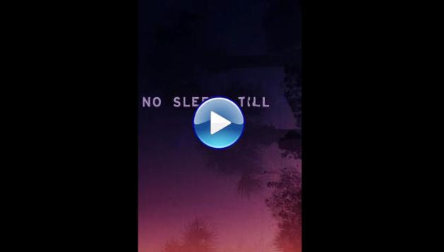 No Sleep Till (2025) HD Full Movie Watch Online Free