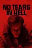 No Tears in Hell (2025) HD Full Movie Watch Online Free
