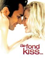 A Fond Kiss (2004)