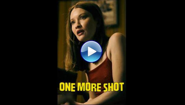 One More Shot (2025) HD Full Movie Watch Online Free
