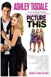 Picture This (2008)