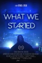 What We Started (2018)