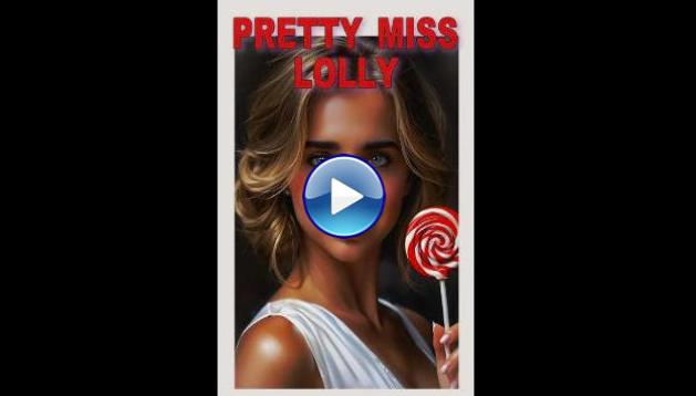 Pretty Miss Lolly (2025) HD Full Movie Watch Online Free