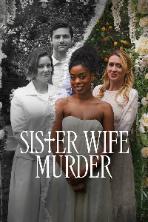 Sister Wife Murder (2024)