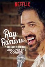 Ray Romano: Right Here, Around the Corner (2019)