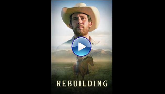 Rebuilding (2025) HD Full Movie Watch Online Free