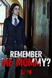 Remember Me, Mommy? (2020)