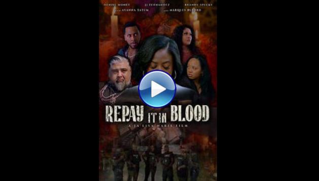Repay It in Blood (2026) HD Full Movie Watch Online Free