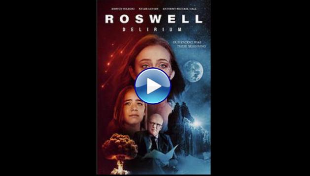 Roswell Delirium (2025) HD Full Movie Watch Online Free